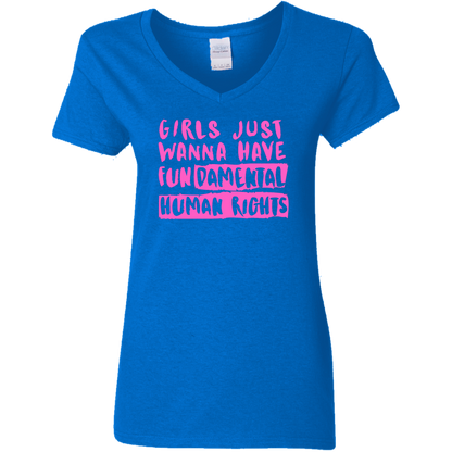 Girls Just Want To Have Fun... Ladies' V-Neck T-Shirt