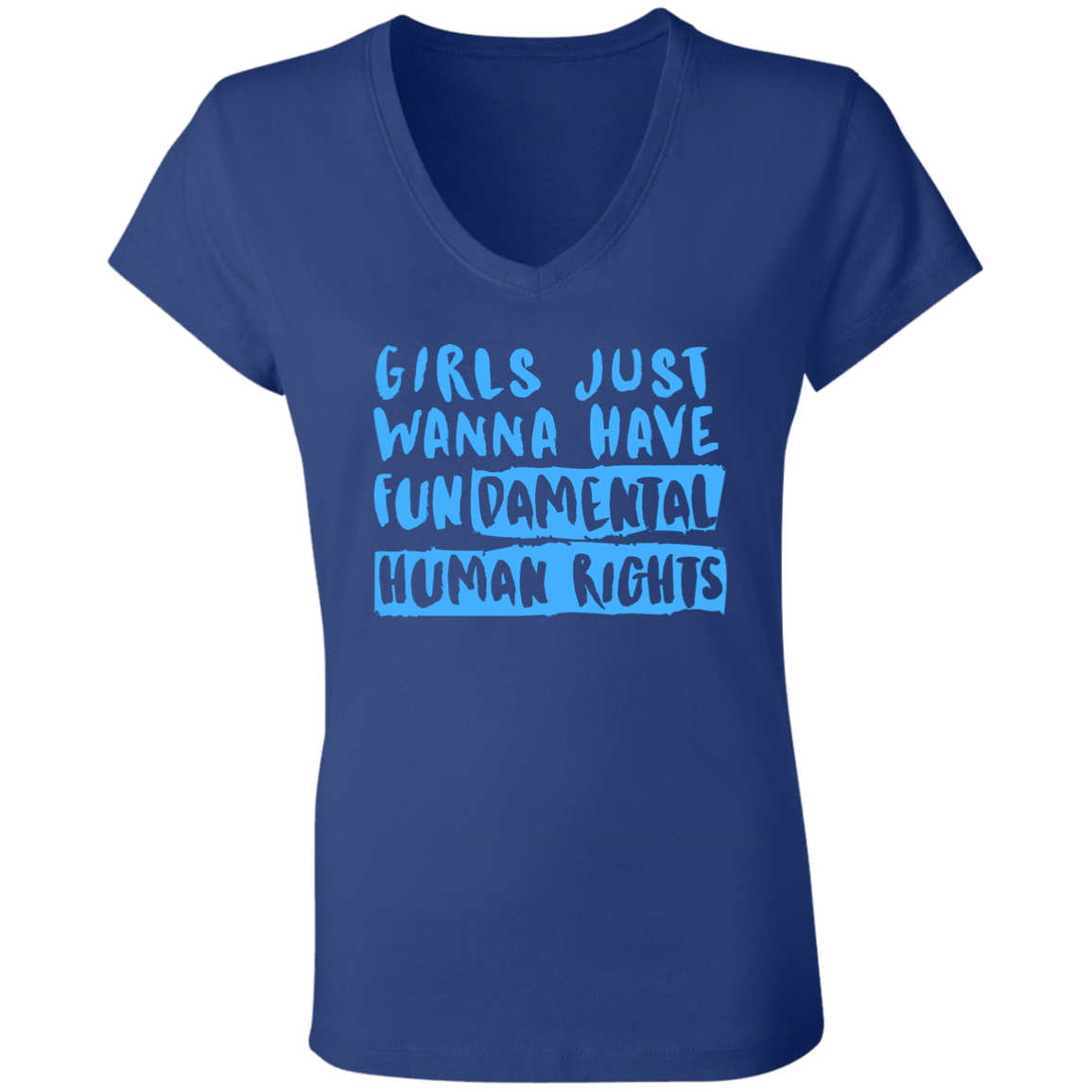 Girls Just Want To Have Fun... Ladies' Jersey V-Neck T-Shirt