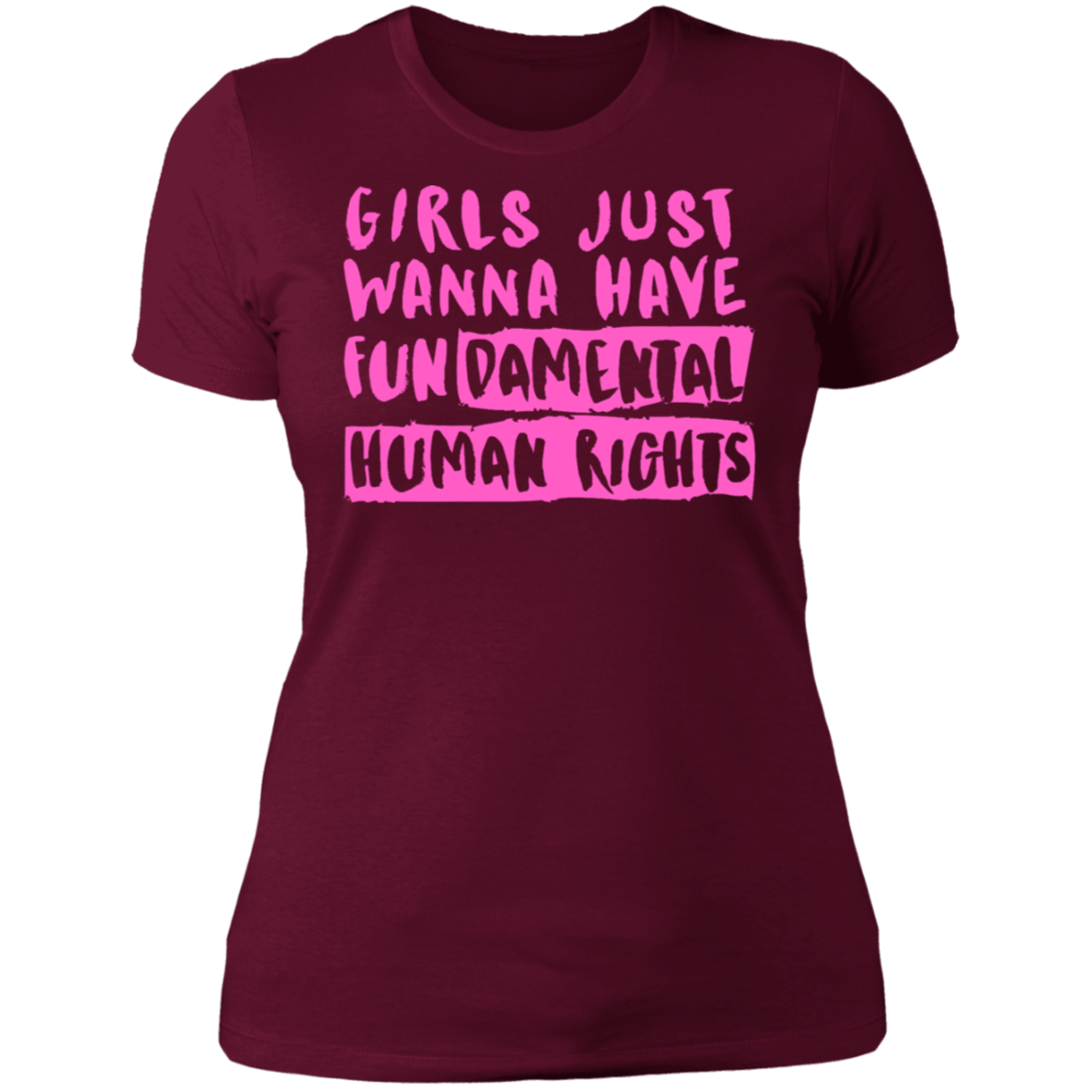 Girls Just Want To Have Fun... Ladies' Boyfriend T-Shirt