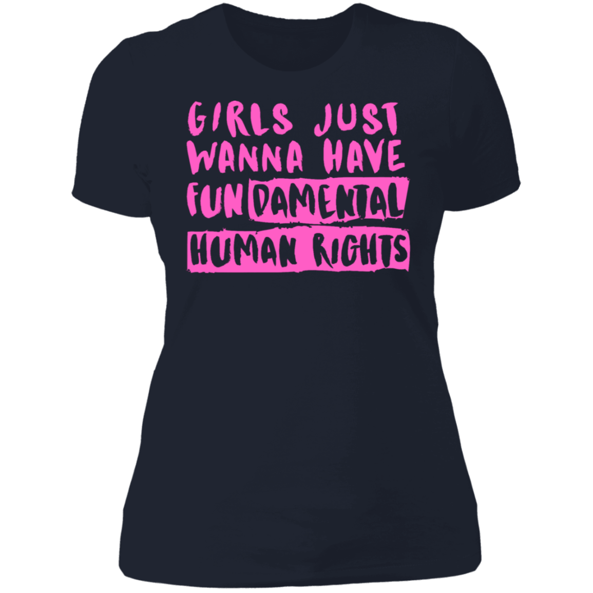 Girls Just Want To Have Fun... Ladies' Boyfriend T-Shirt