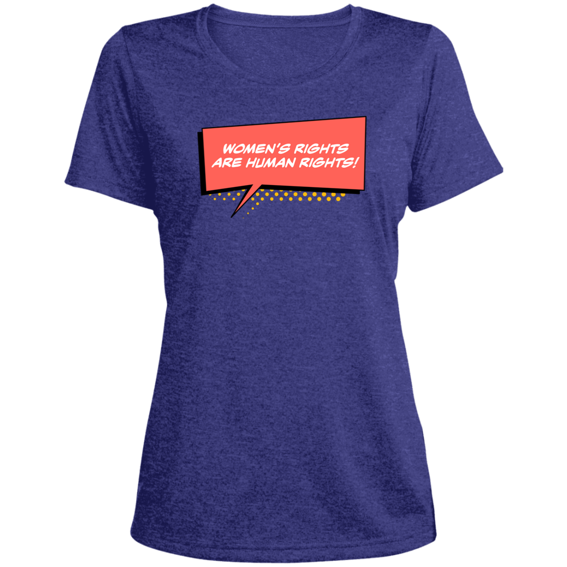 Women Are Human... Ladies' Heather Scoop Neck Performance Tee