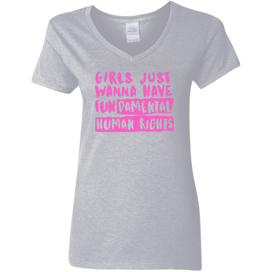 Girls Just Want To Have Fun... Ladies' V-Neck T-Shirt