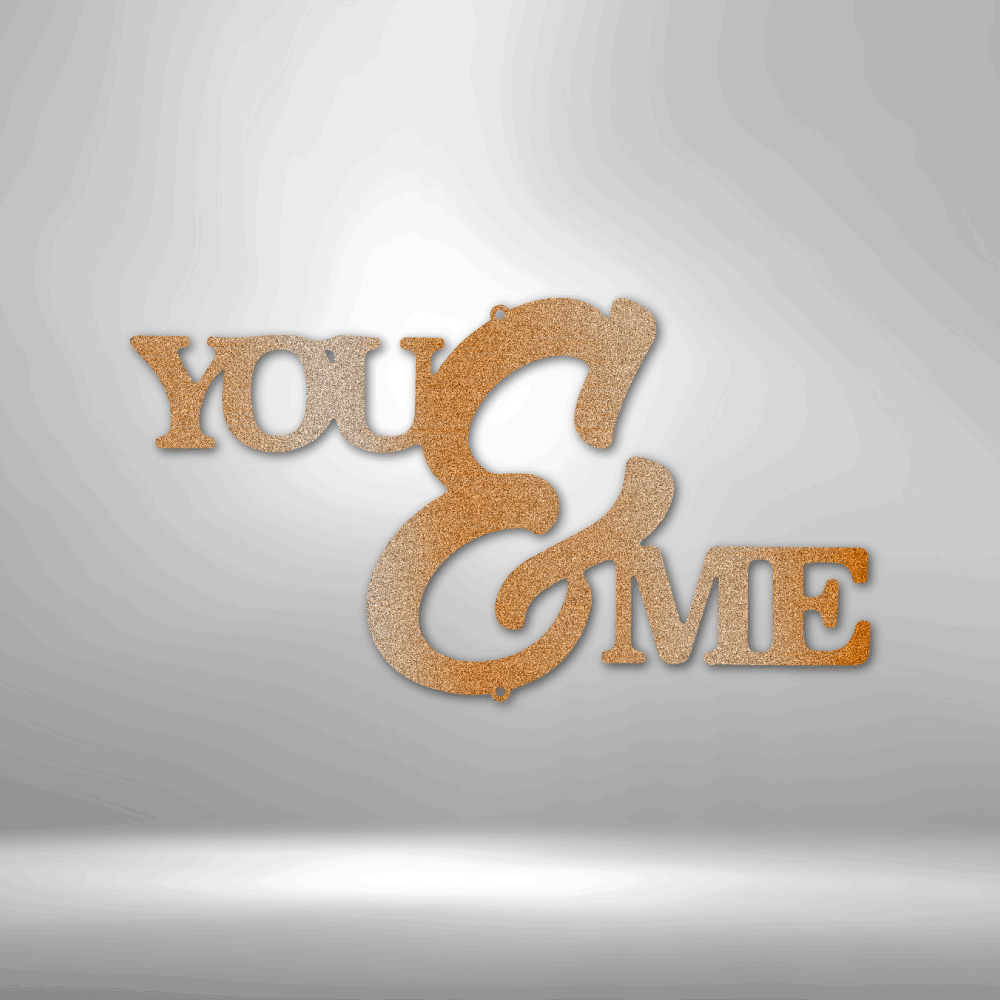 You and Me Script - Steel Sign