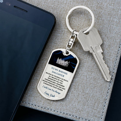 To My Bad*ss Daughter, Love Dad... Premium Dog Tag Keychain