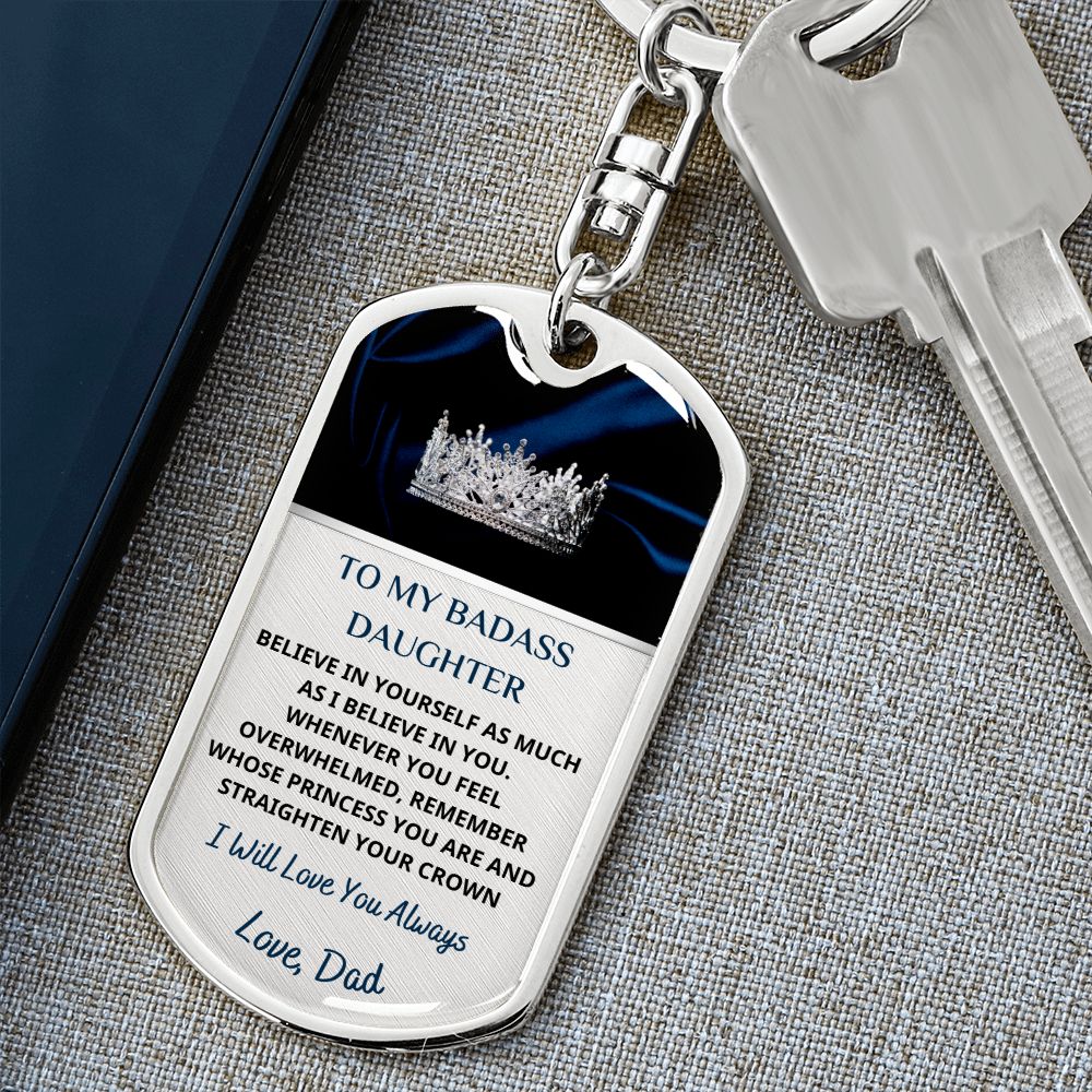To My Bad*ss Daughter, Love Dad... Premium Dog Tag Keychain