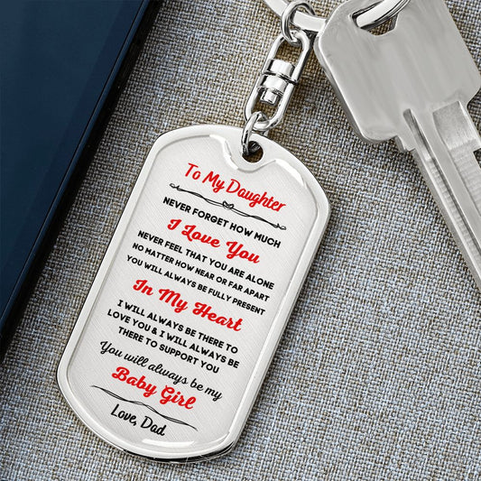 To My Daughter, Always My Baby Girl... Premium Dog Tag Keychain