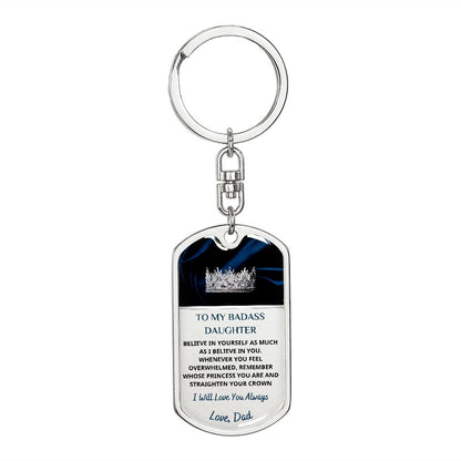 To My Bad*ss Daughter, Love Dad... Premium Dog Tag Keychain