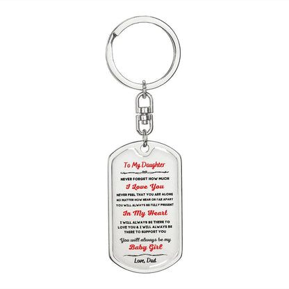 To My Daughter, Always My Baby Girl... Premium Dog Tag Keychain