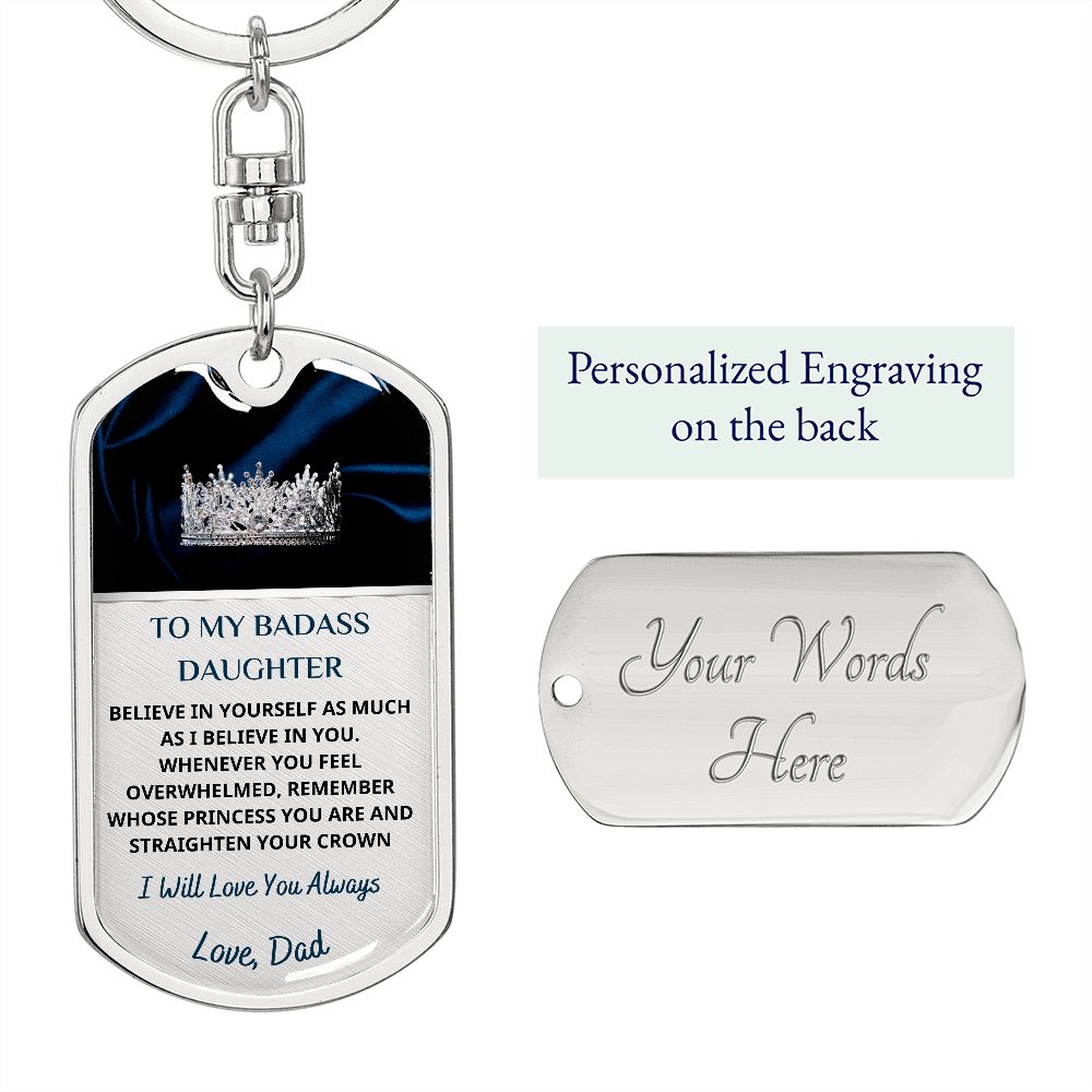 To My Bad*ss Daughter, Love Dad... Premium Dog Tag Keychain