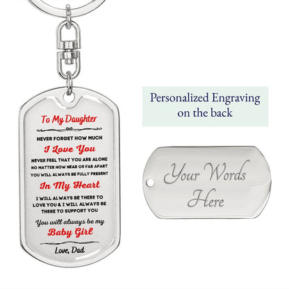 To My Daughter, Always My Baby Girl... Premium Dog Tag Keychain