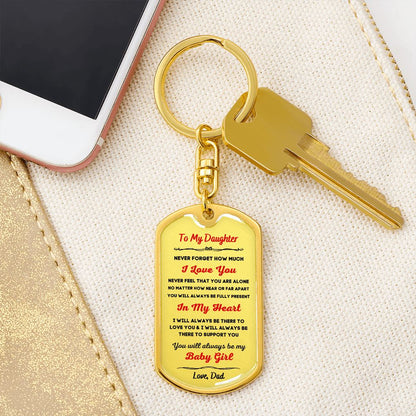 To My Daughter, Always My Baby Girl... Premium Dog Tag Keychain