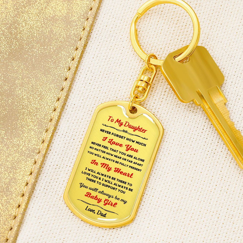 To My Daughter, Always My Baby Girl... Premium Dog Tag Keychain