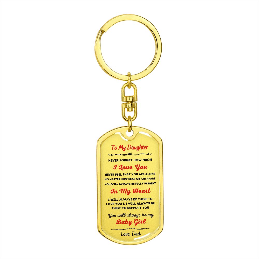 To My Daughter, Always My Baby Girl... Premium Dog Tag Keychain