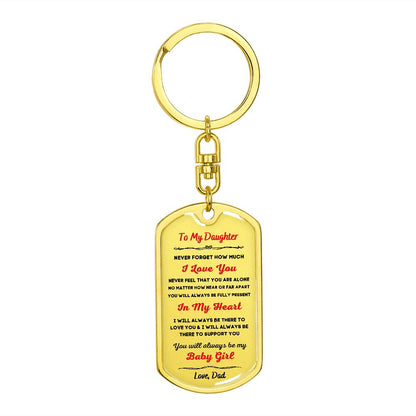 To My Daughter, Always My Baby Girl... Premium Dog Tag Keychain