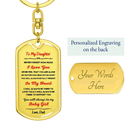To My Daughter, Always My Baby Girl... Premium Dog Tag Keychain