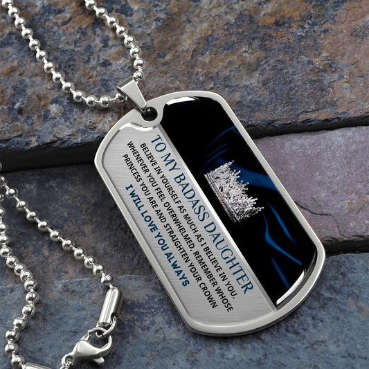 To My Badass Daughter, Adjust Your Crown... Premium Dog Tag Necklace