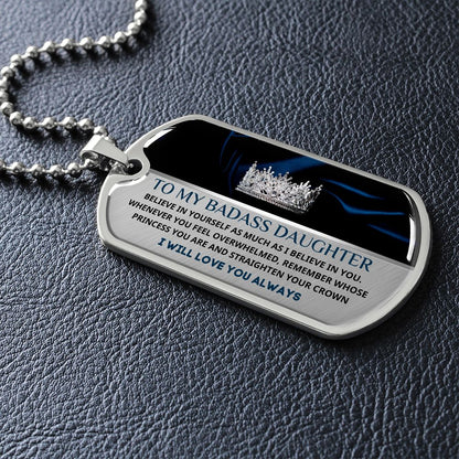 To My Badass Daughter, Adjust Your Crown... Premium Dog Tag Necklace