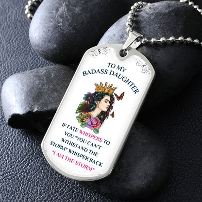 To My Badass Daughter, You Are The Storm... Premium Dog Tag Necklace