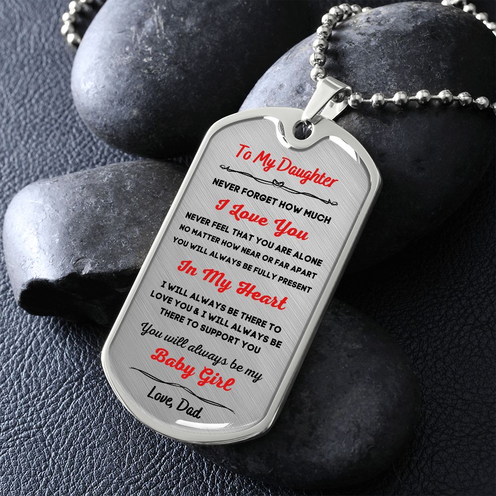 To My Daughter, Always My Baby Girl... Premium Dog Tag Necklace