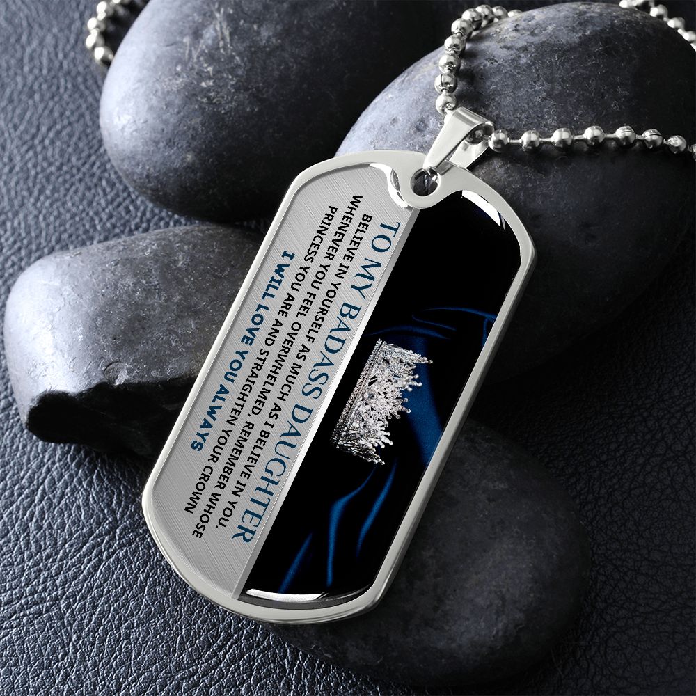 To My Badass Daughter, Adjust Your Crown... Premium Dog Tag Necklace
