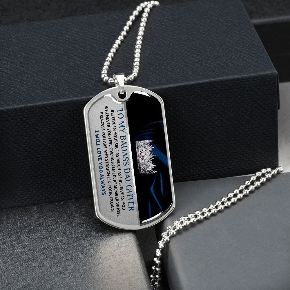 To My Badass Daughter, Adjust Your Crown... Premium Dog Tag Necklace
