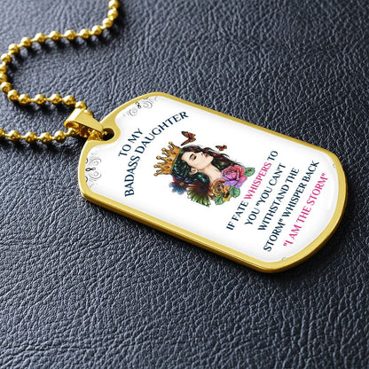 To My Badass Daughter, You Are The Storm... Premium Dog Tag Necklace