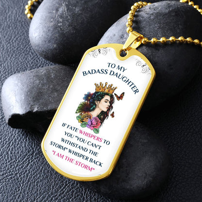 To My Badass Daughter, You Are The Storm... Premium Dog Tag Necklace