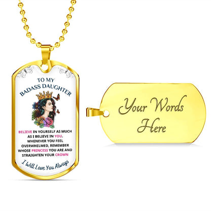 To My Daughter, Straighten Your Crown... Premium Dog Tag Necklace