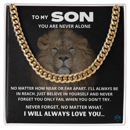 To My Son, You Are Never Alone...
