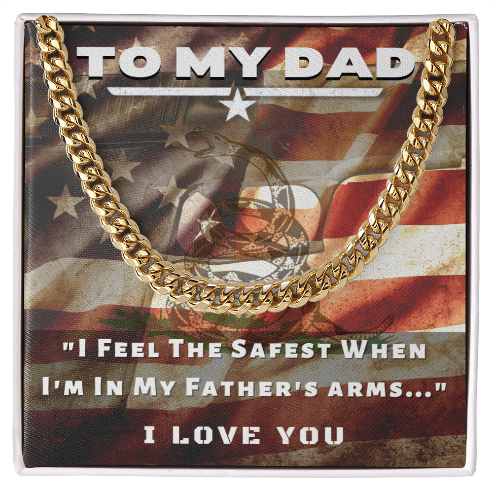To My Dad, I Feel Safest...