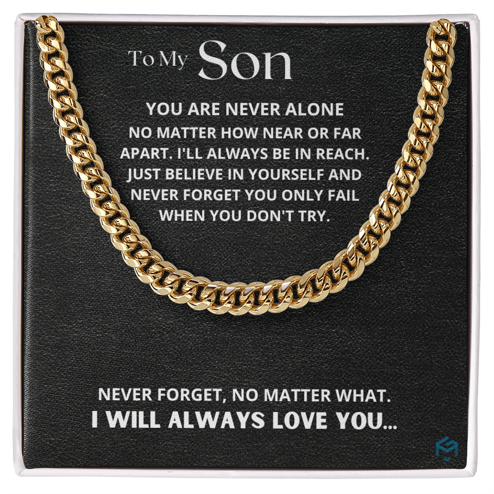 To My Son, You Are Never Alone.