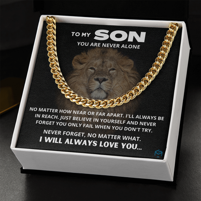 To My Son, You Are Never Alone...