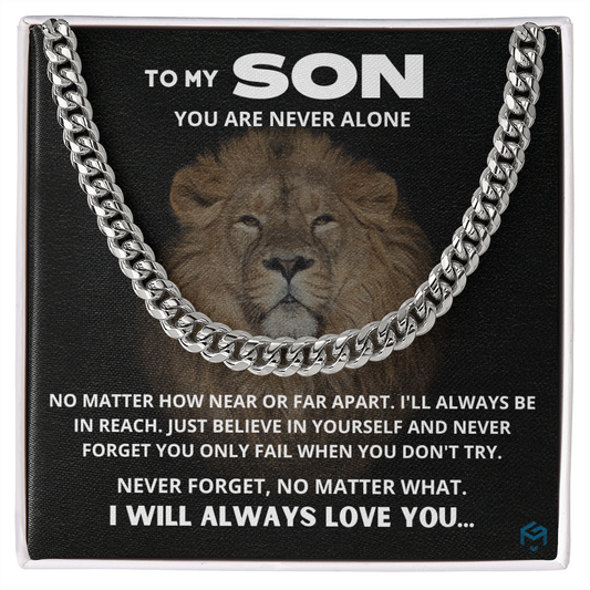To My Son, You Are Never Alone...