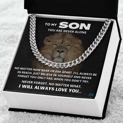 To My Son, You Are Never Alone...