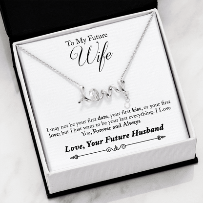 To My Future Wife, Forever and Always...