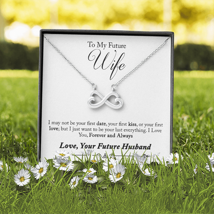 To My Future Wife, Forever and Always...