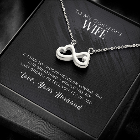To My Gorgeous Wife, If I Had To Choose...
