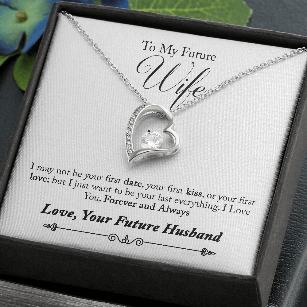To My Future Wife, Forever and Always...