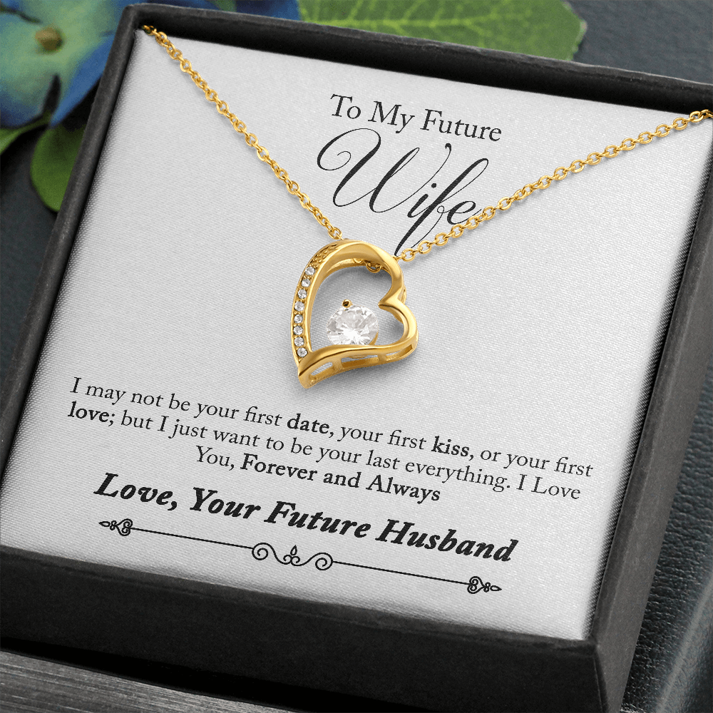To My Future Wife, Forever and Always...