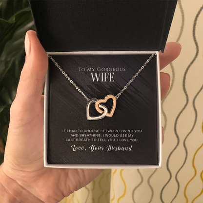 To My Gorgeous Wife, If I Had To Choose...