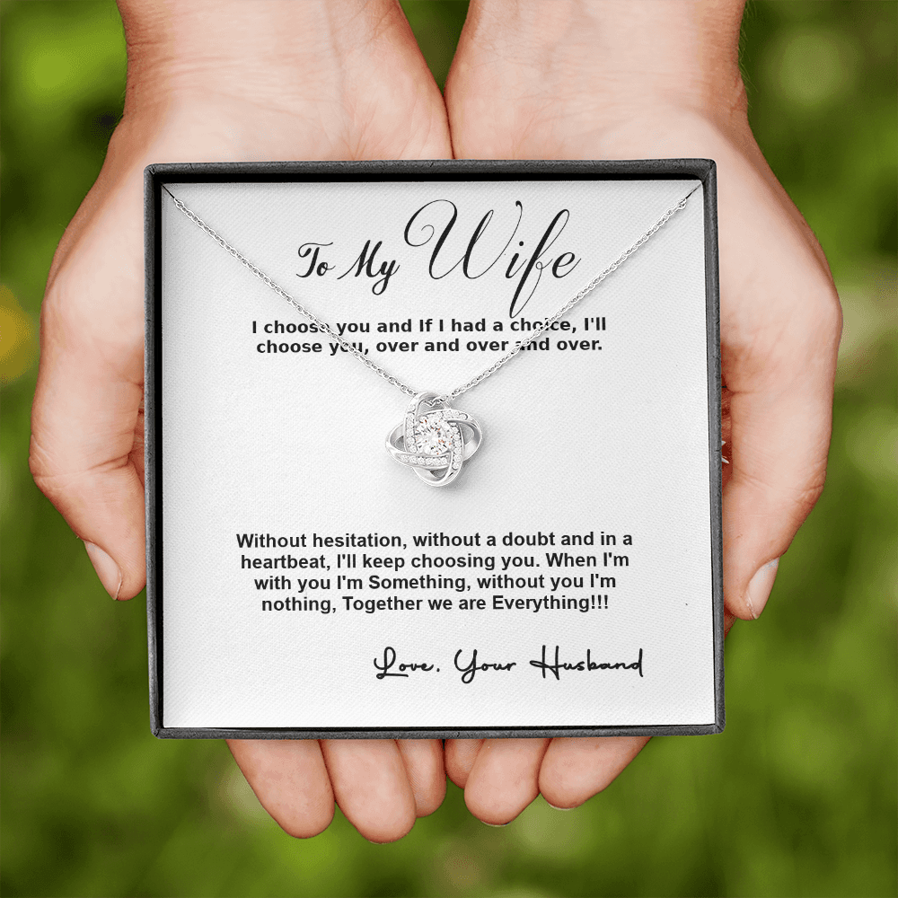 To My Wife, I Choose You...