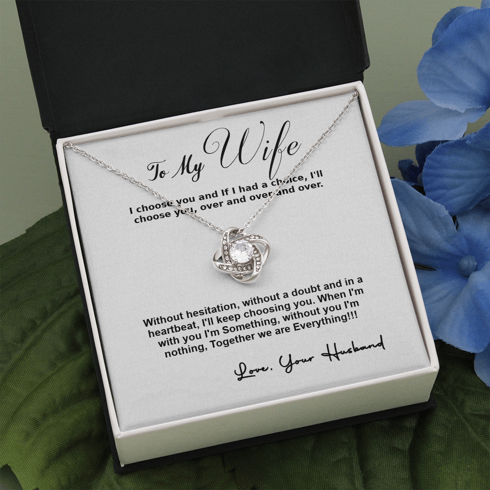 To My Wife, I Choose You...