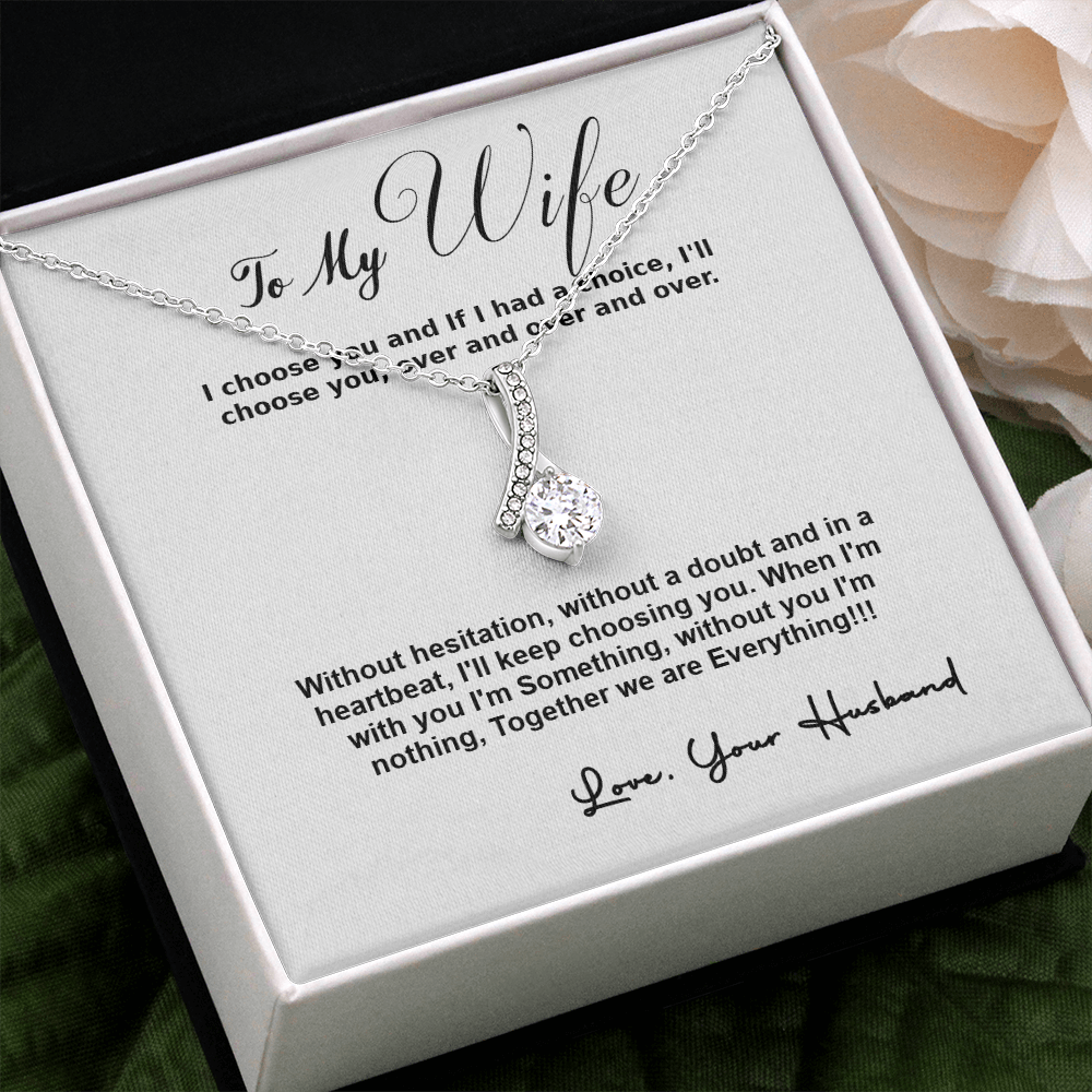 To My Wife, I Choose You...