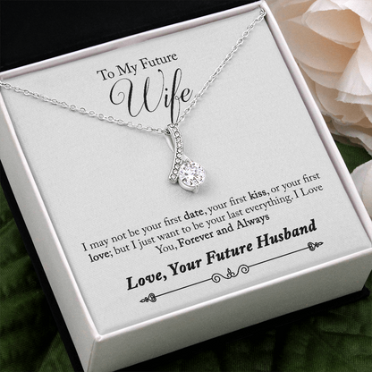 To My Future Wife, Forever and Always...