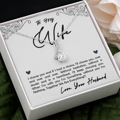To My Wife, I Choose You...