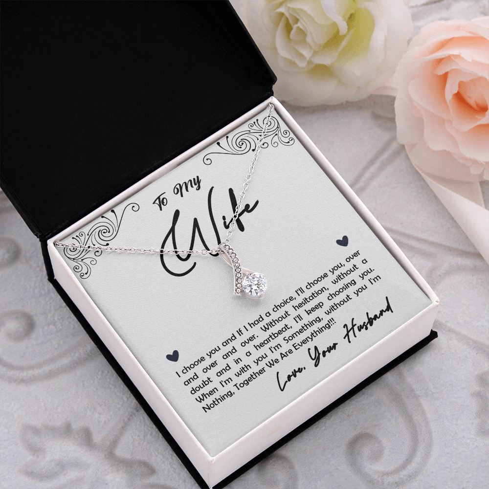 To My Wife, I Choose You...