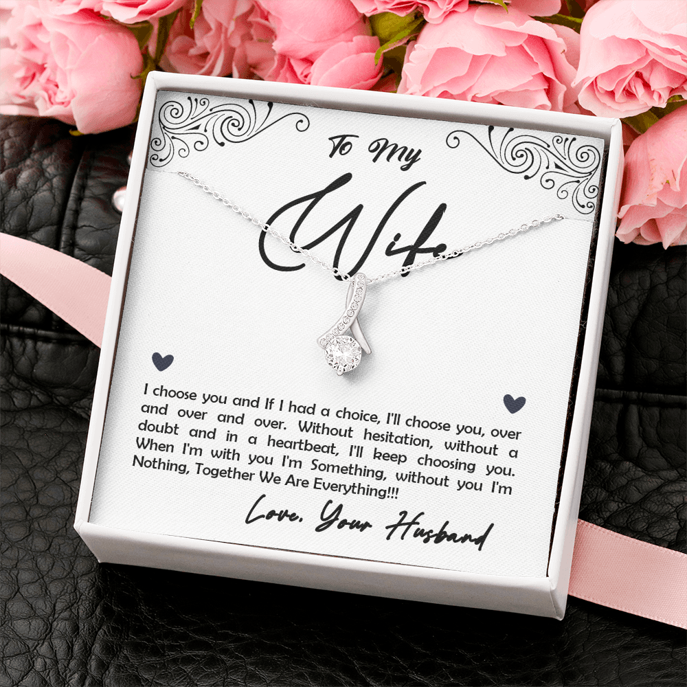 To My Wife, I Choose You...