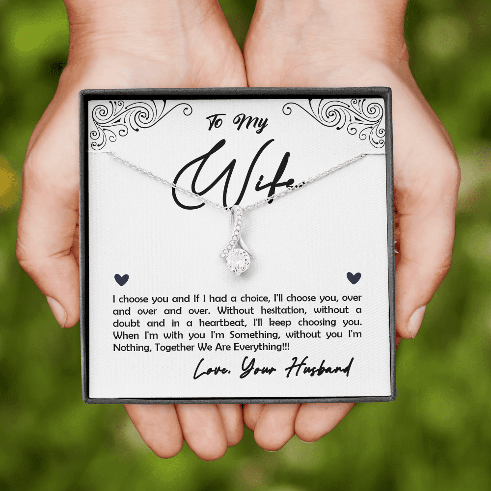 To My Wife, I Choose You...
