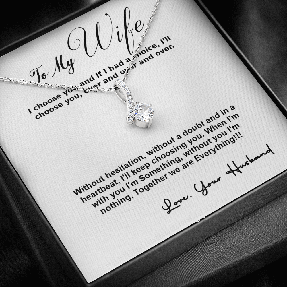 To My Wife, I Choose You...