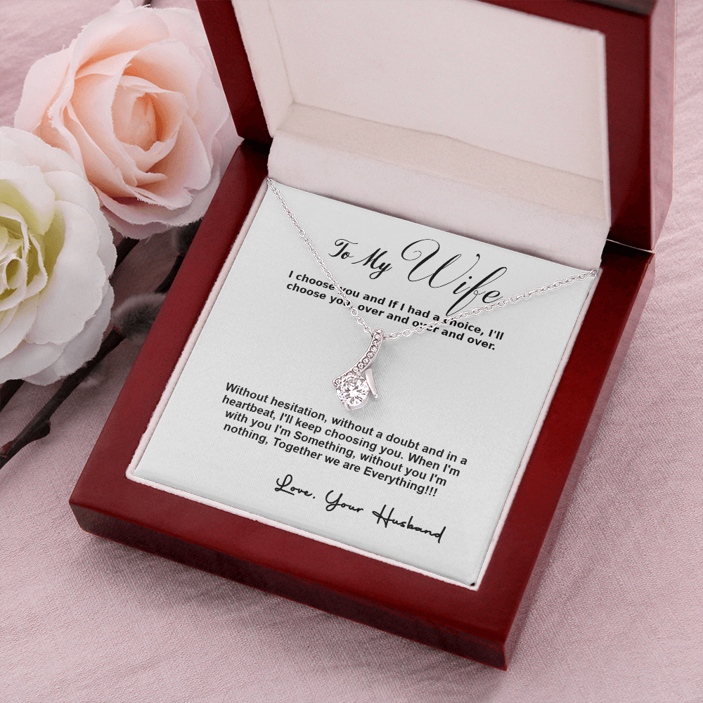 To My Wife, I Choose You...